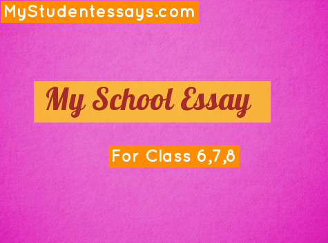 Best Written Essays on My school for Class 6, 7 and 8th