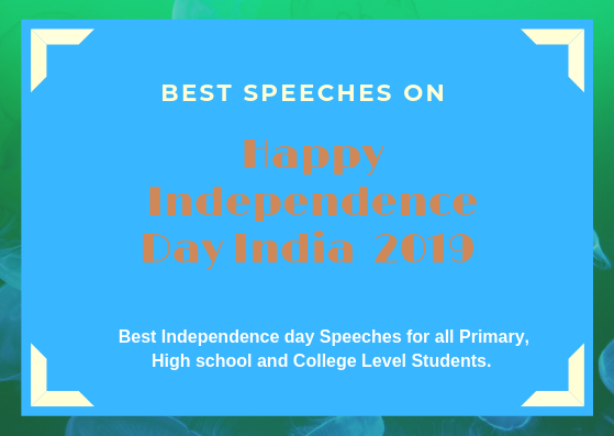 Best Speeches On Happy Independence Day India 15th August 2021