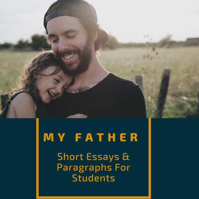 My Father Essay | Essays & Speeches On My Father For Students