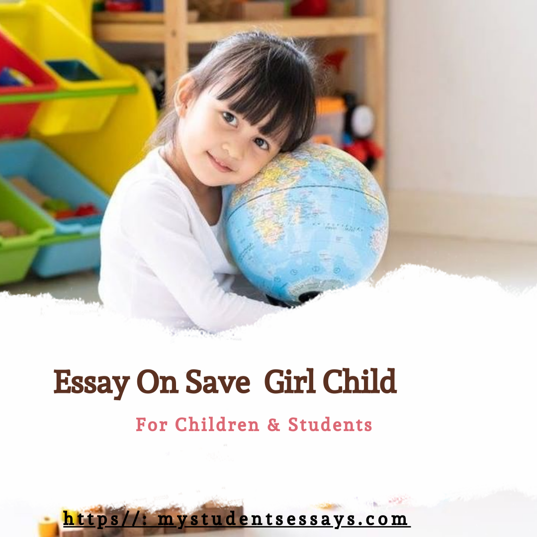 Essay on Save Girl Child for children and students