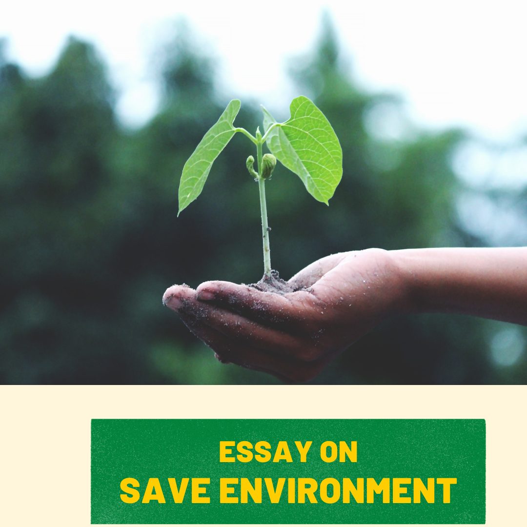 Essay on save environment for students