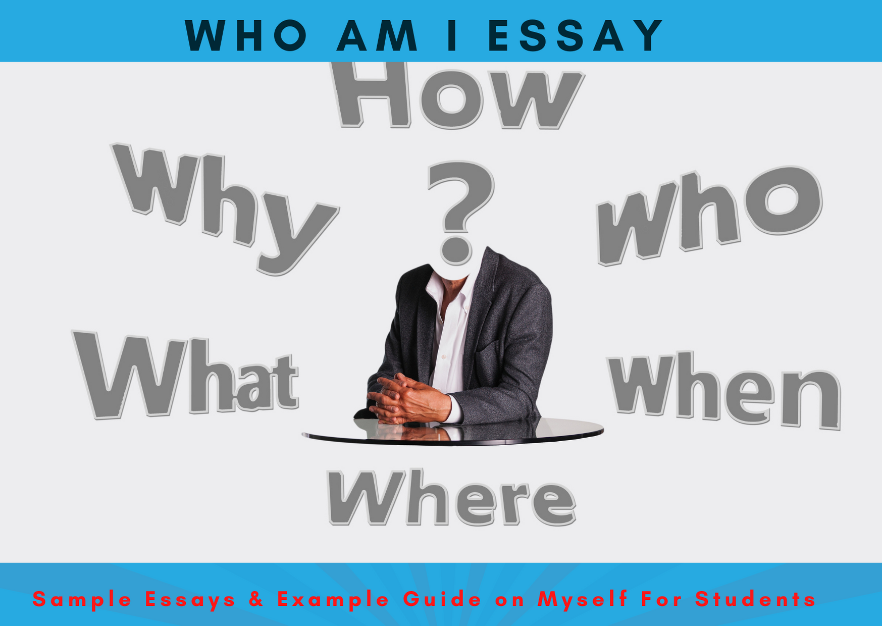 Who Am I Essay For High School & College Level Students