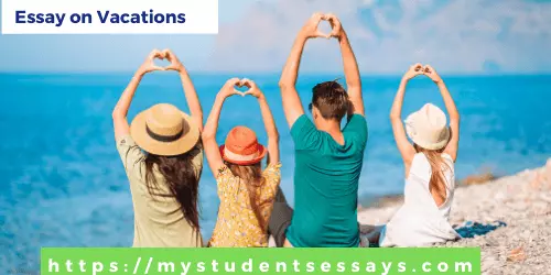 Essay on Vacation | Essay about Vacation of Students