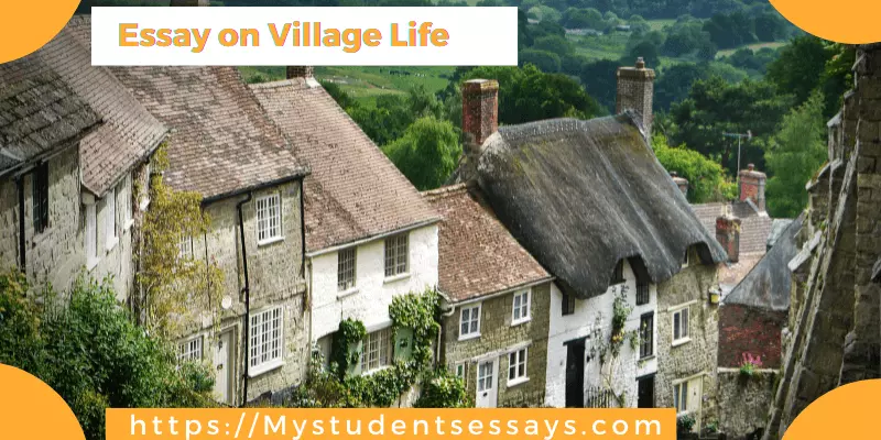 Essay on Village Life | Characteristics of Village Life Essay