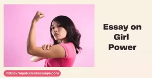 Essay on Girl Power | Meaning & Purpose of Girl Power Essay