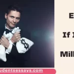 Essay on If I Were a Millionaire | Why its Good to be a Millionaire?