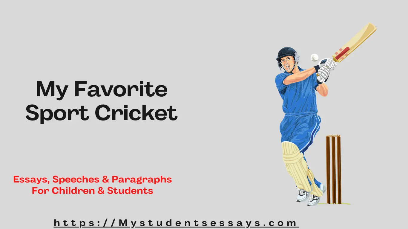 Essay On My Favorite Sport Is Cricket For Students Student Essays